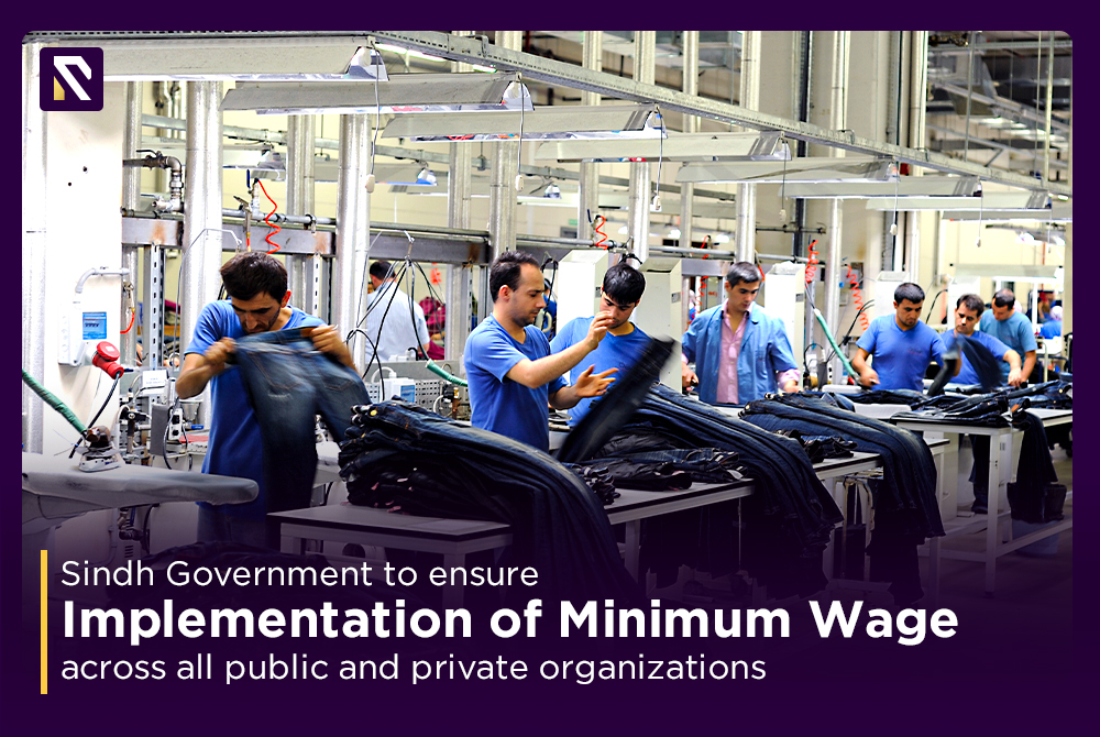 Sindh Government to ensure implementation of minimum wage across all public and private organizations