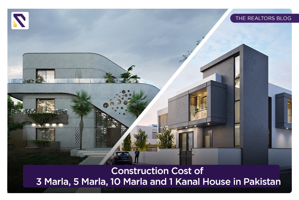 Construction Cost of 3 Marla, 5 Marla, 10 Marla, and 1 Kanal House in Pakistan