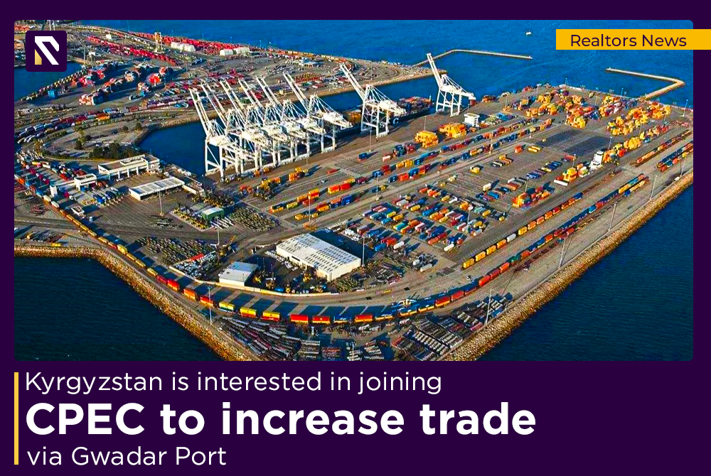 Kyrgyzstan is Interested in Joining CPEC to Increase Trade via Gwadar Port
